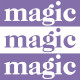 Magic Magic Magic